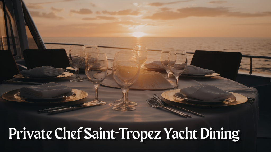 Private Chef Saint-Tropez Yacht Dining, overlook of the ocean from a boat
